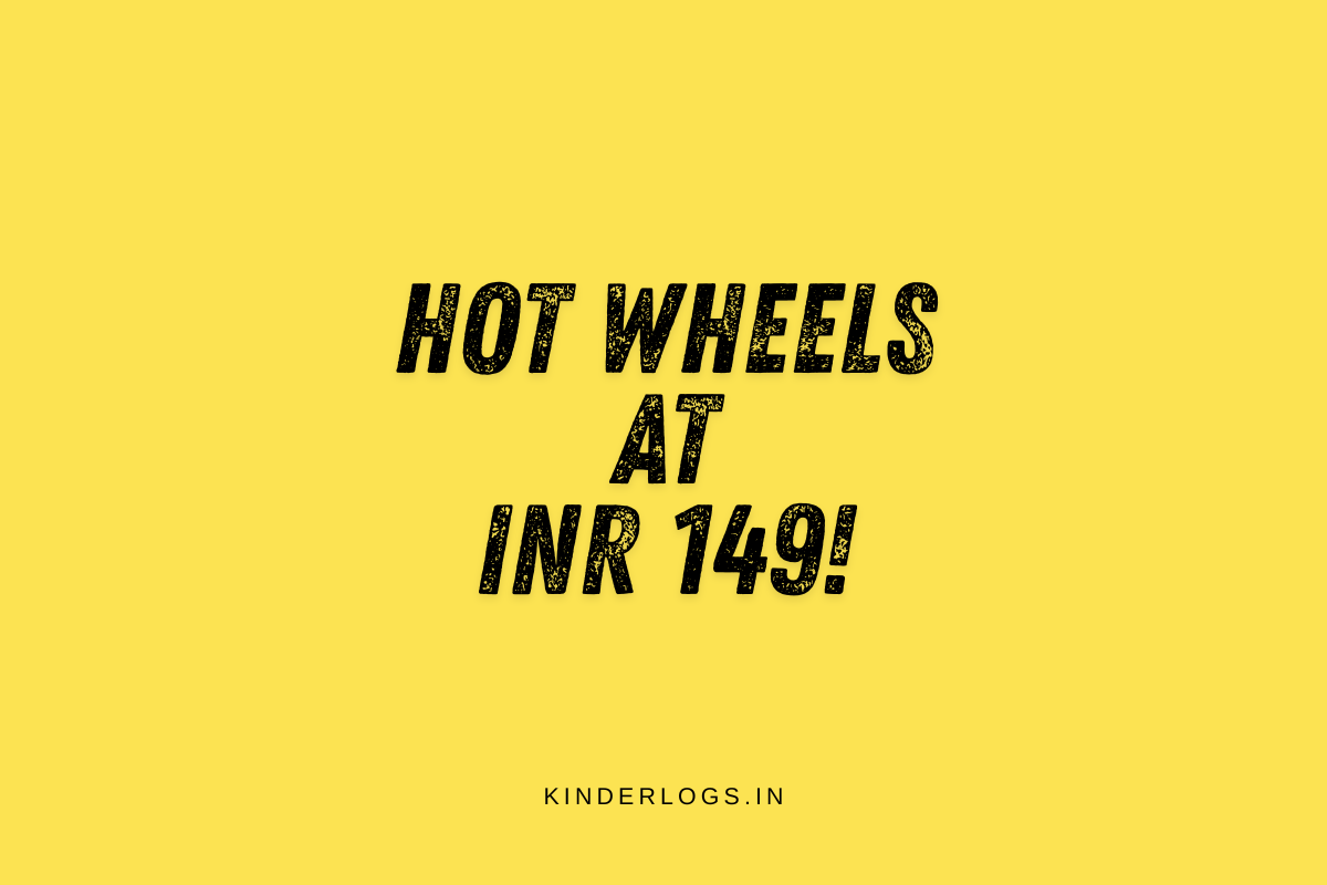 Hot Wheels At Rs 149! - Kinder Logs