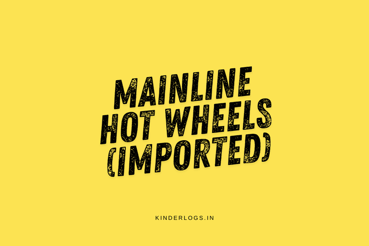 Mainline Hot Wheels (Imported) - Kinder Logs