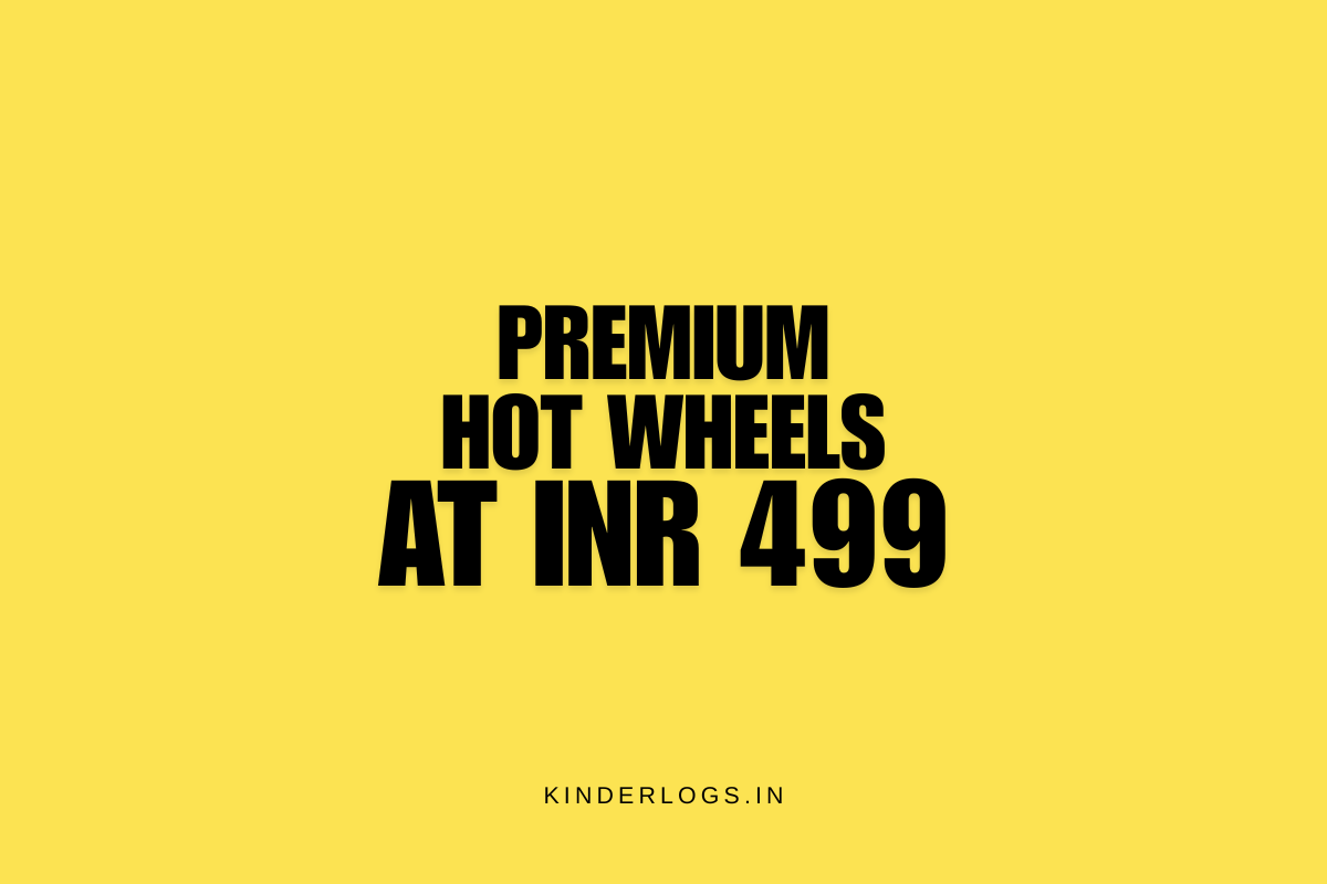 Premium Hot Wheels At Just Rs 499! - Kinder Logs