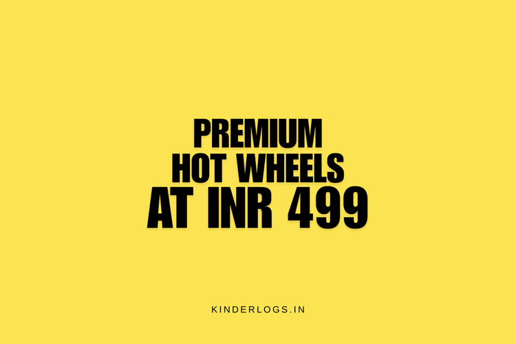 Premium Hot Wheels At Just Rs 499! - Kinder Logs